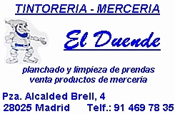 TINTORERIA MERCERIA EL DUENDE PLANCHADO LIMPIEZA ARREGLO PRENDAS PRODUCTOS MERCERIA PLAZA ALCALDE BRELL 4 CARABANCHEL BAJO CARABANCHEL PINTURAS DECORACION REFORMAS LACOR CAMINO VIEJO DE LEGANES 174 28025 MADRID CARABANCHEL BAJO CARABANCHEL